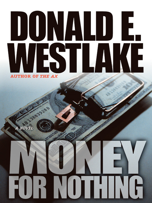 Title details for Money for Nothing by Donald E. Westlake - Wait list